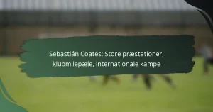 Sebastián Coates: Store præstationer, klubmilepæle, internationale kampe