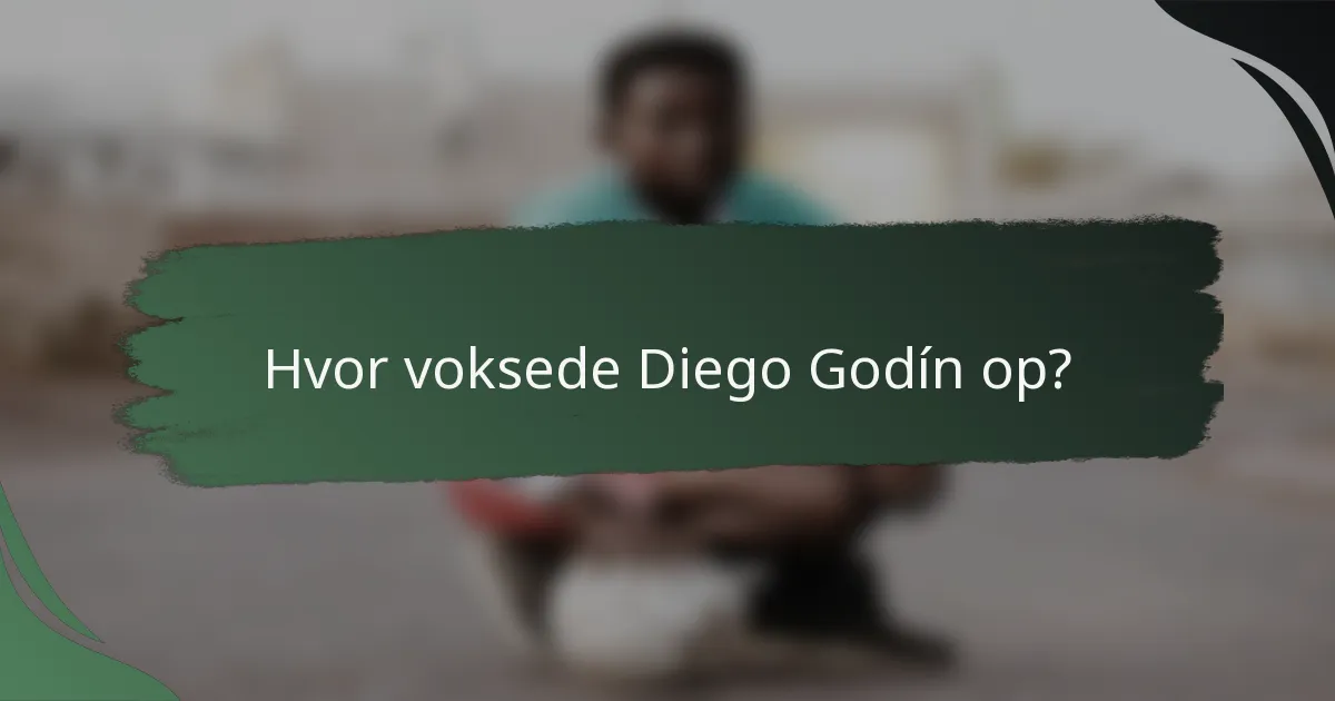 Hvor voksede Diego Godín op?