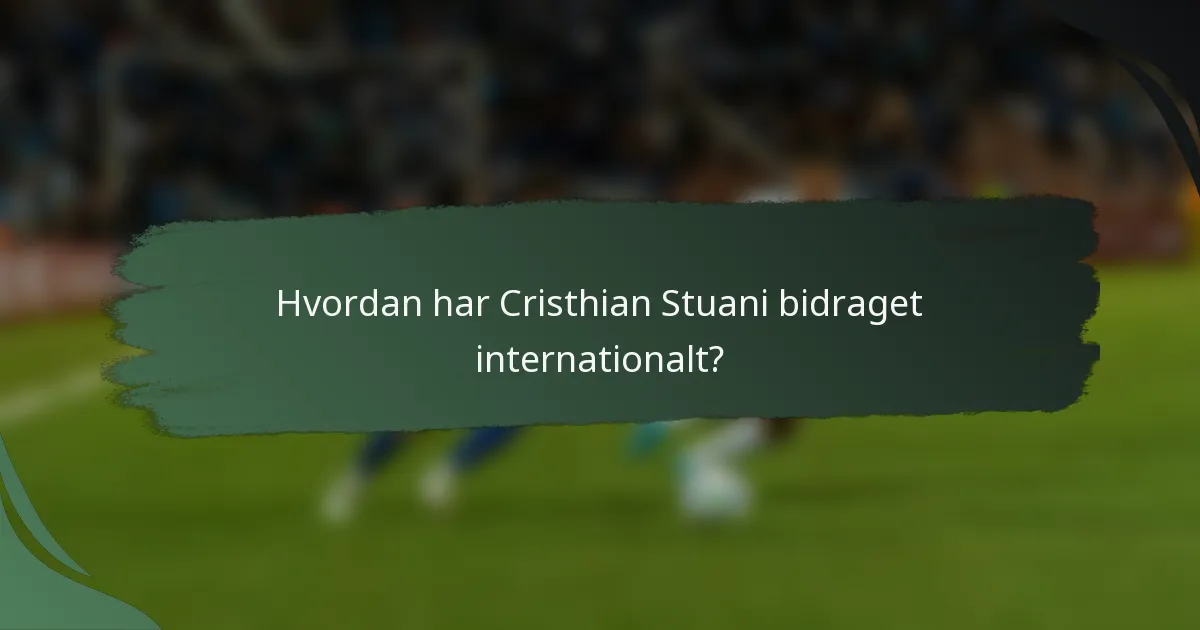Hvordan har Cristhian Stuani bidraget internationalt?